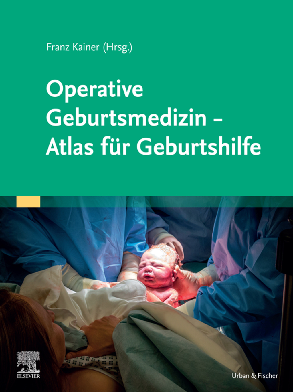 Operative Geburtsmedizin - Atlas fÃ¼r Geburtshilfe 1st Edition â€“ PDF/EPUB Version Downloadable