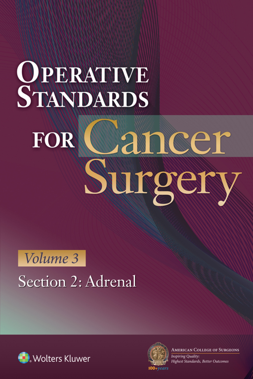 Operative Standards for Cancer Surgery Volume 3, Section 2: Adrenal 1st Edition â€“ PDF/EPUB Version Downloadable