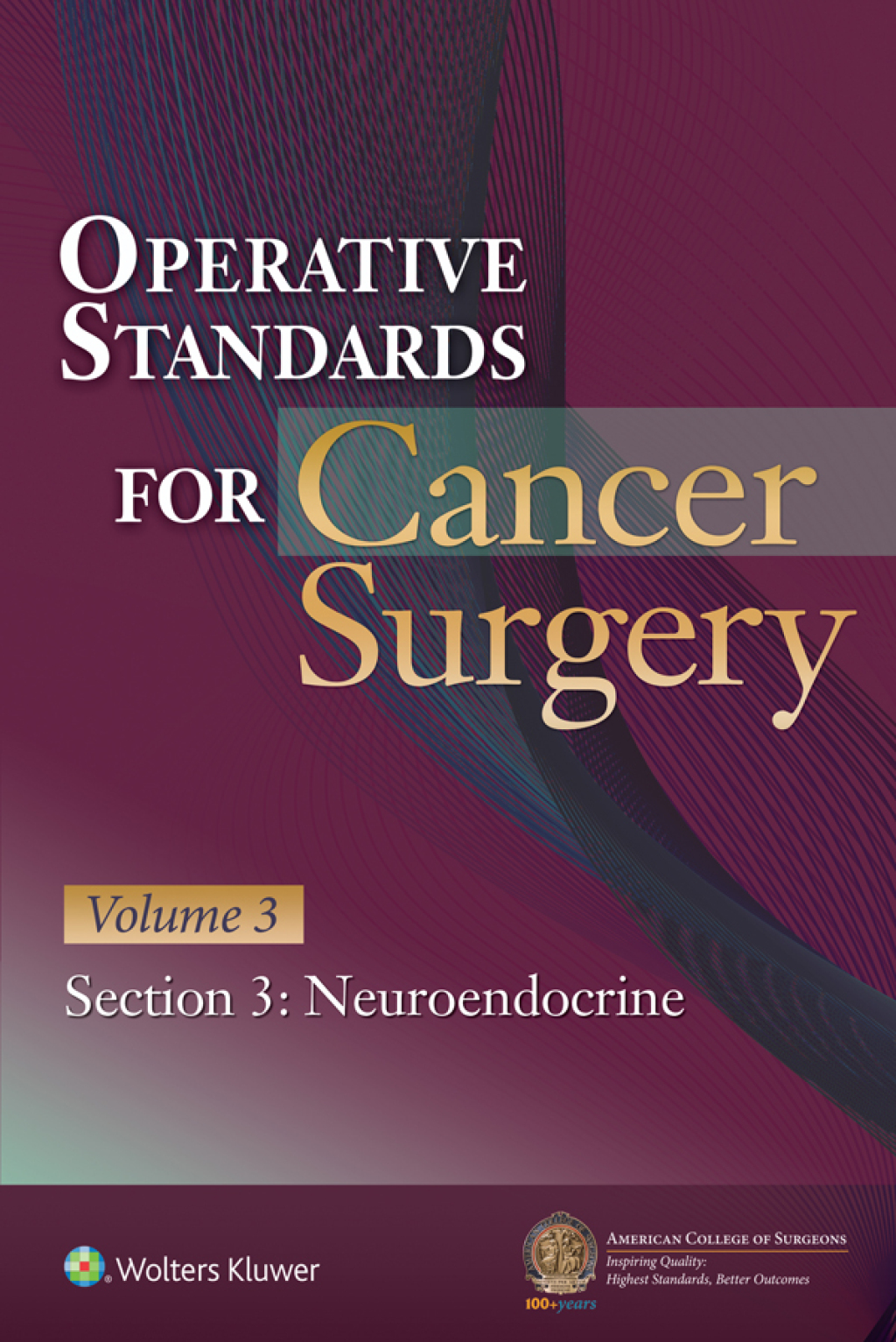 Operative Standards for Cancer Surgery Volume 3, Section 3: Neuroendocrine 1st Edition â€“ PDF/EPUB Version Downloadable