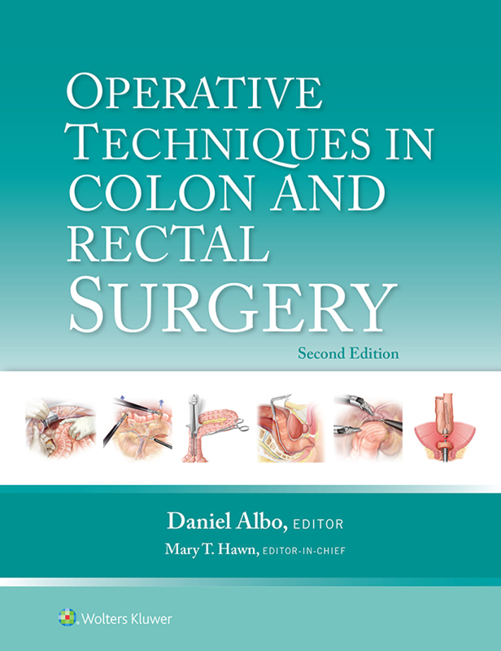 Operative Techniques in Colon and Rectal Surgery 2nd Edition â€“ PDF/EPUB Version Downloadable