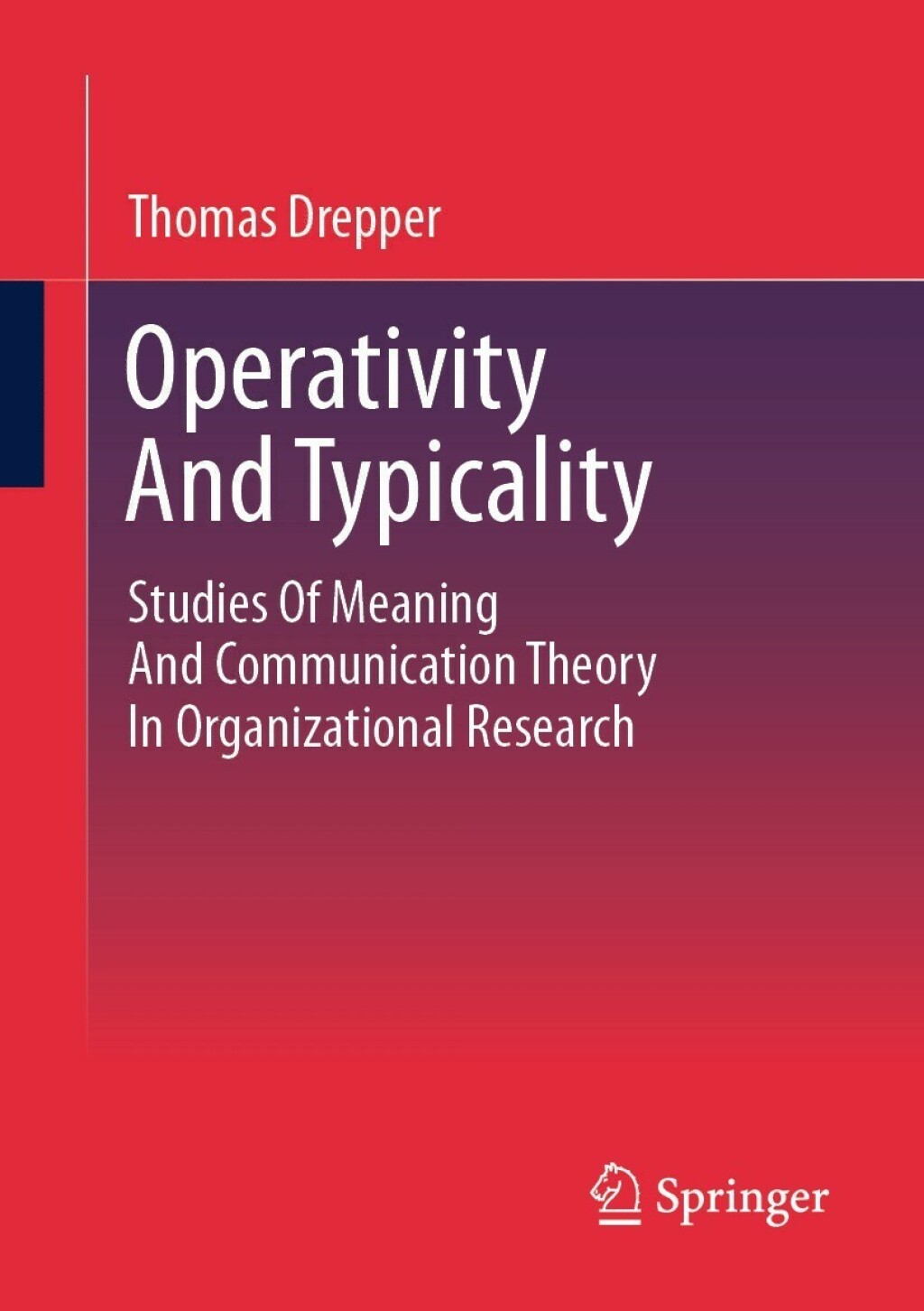 Operativity And Typicality Studies Of Meaning And Communication Theory In Organizational Research  â€“ PDF/EPUB Version Downloadable