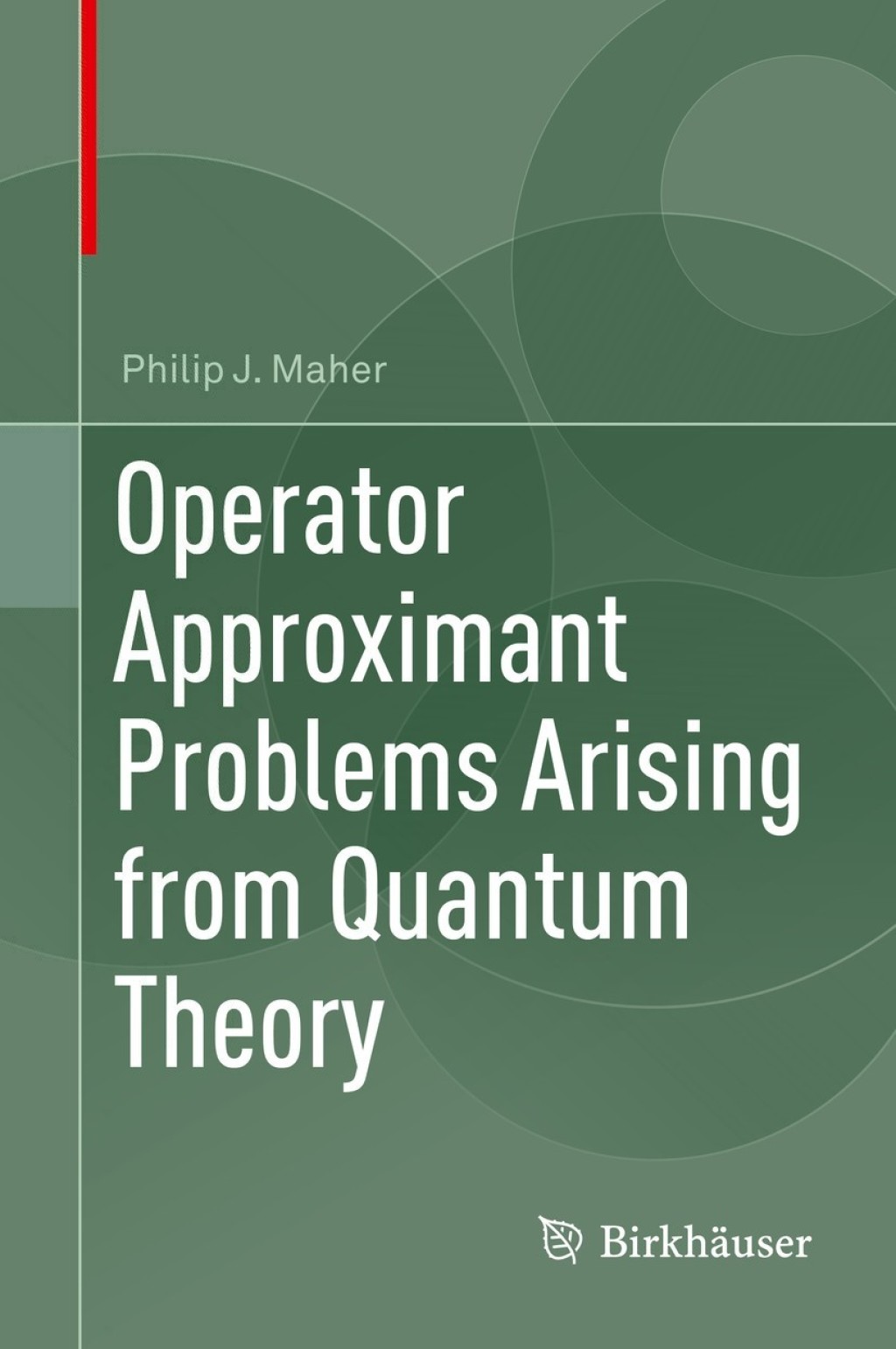 Operator Approximant Problems Arising from Quantum Theory  â€“ PDF/EPUB Version Downloadable