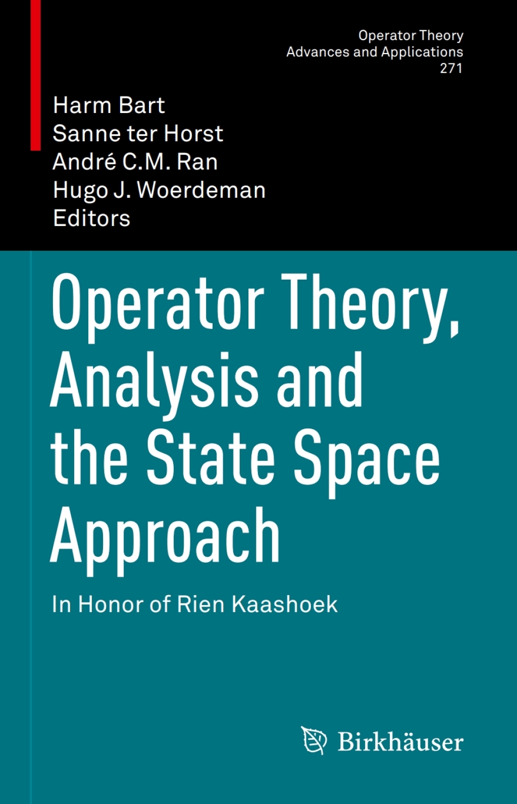 Operator Theory, Analysis and the State Space Approach In Honor of Rien Kaashoek  â€“ PDF/EPUB Version Downloadable