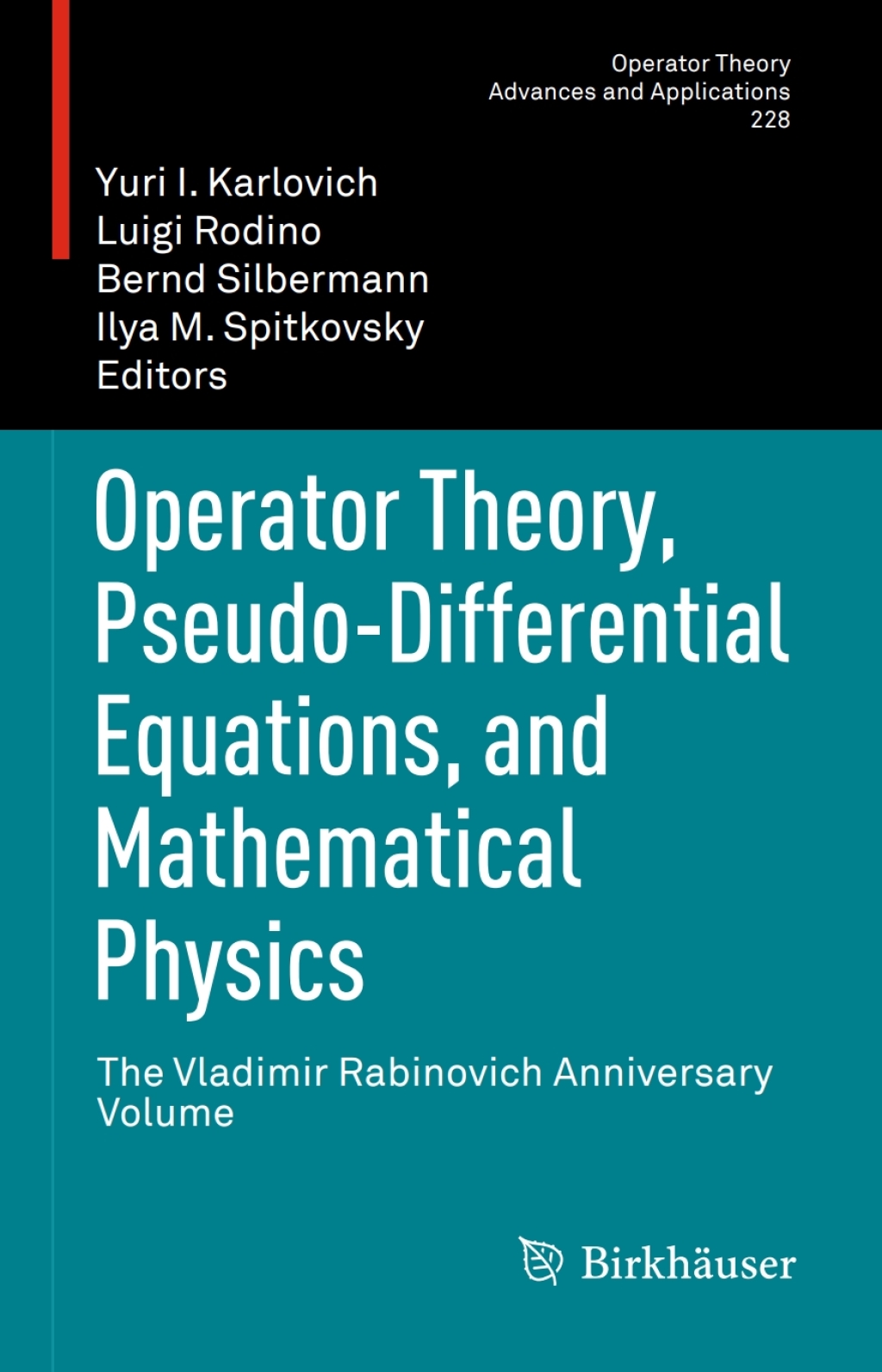 Operator Theory, Pseudo-Differential Equations, and Mathematical Physics The Vladimir Rabinovich Anniversary Volume  â€“ PDF/EPUB Version Downloadable