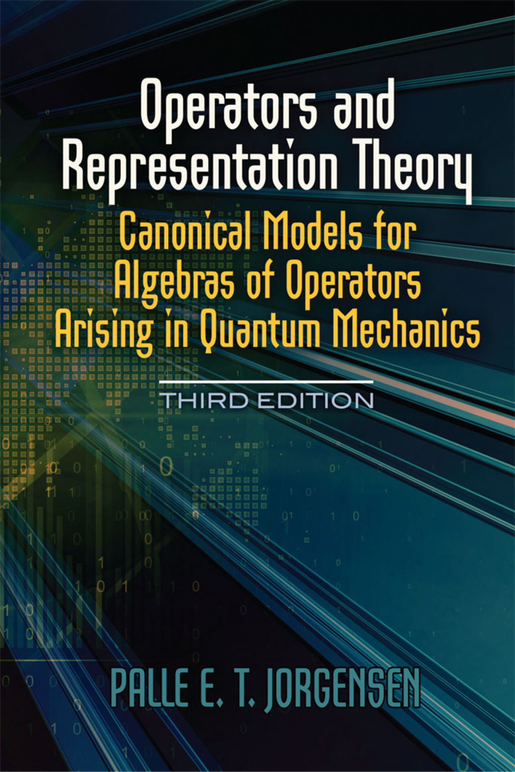 Operators and Representation Theory Canonical Models for Algebras of Operators Arising in Quantum Mechanics - (PDF/EPUB Version)