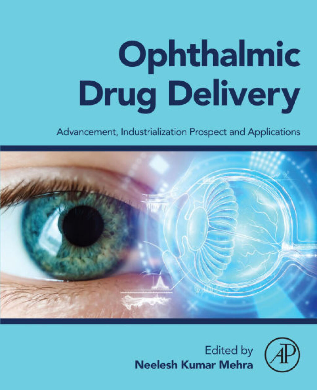 Ophthalmic Drug Delivery Advancement, Industrialization Prospect and Applications  â€“ PDF/EPUB Version Downloadable