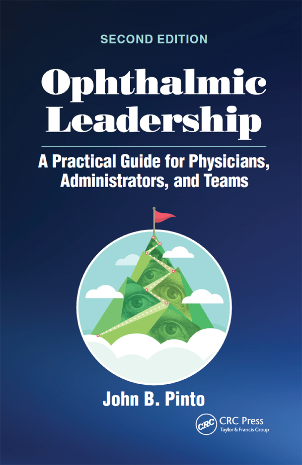 Ophthalmic Leadership A Practical Guide for Physicians, Administrators, and Teams 2nd Edition â€“ PDF/EPUB Version Downloadable