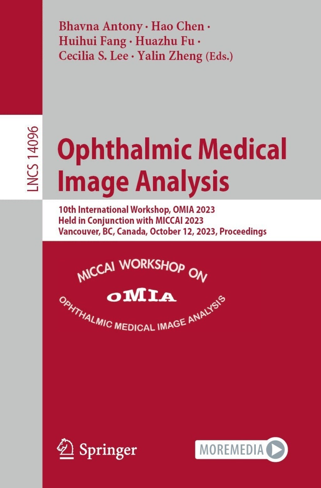 Ophthalmic Medical Image Analysis 10th International Workshop, OMIA 2023, Held in Conjunction with MICCAI 2023, Vancouver, BC, Canada, October 12, 2023, Proceedings  â€“ PDF/EPUB Version Downloadable