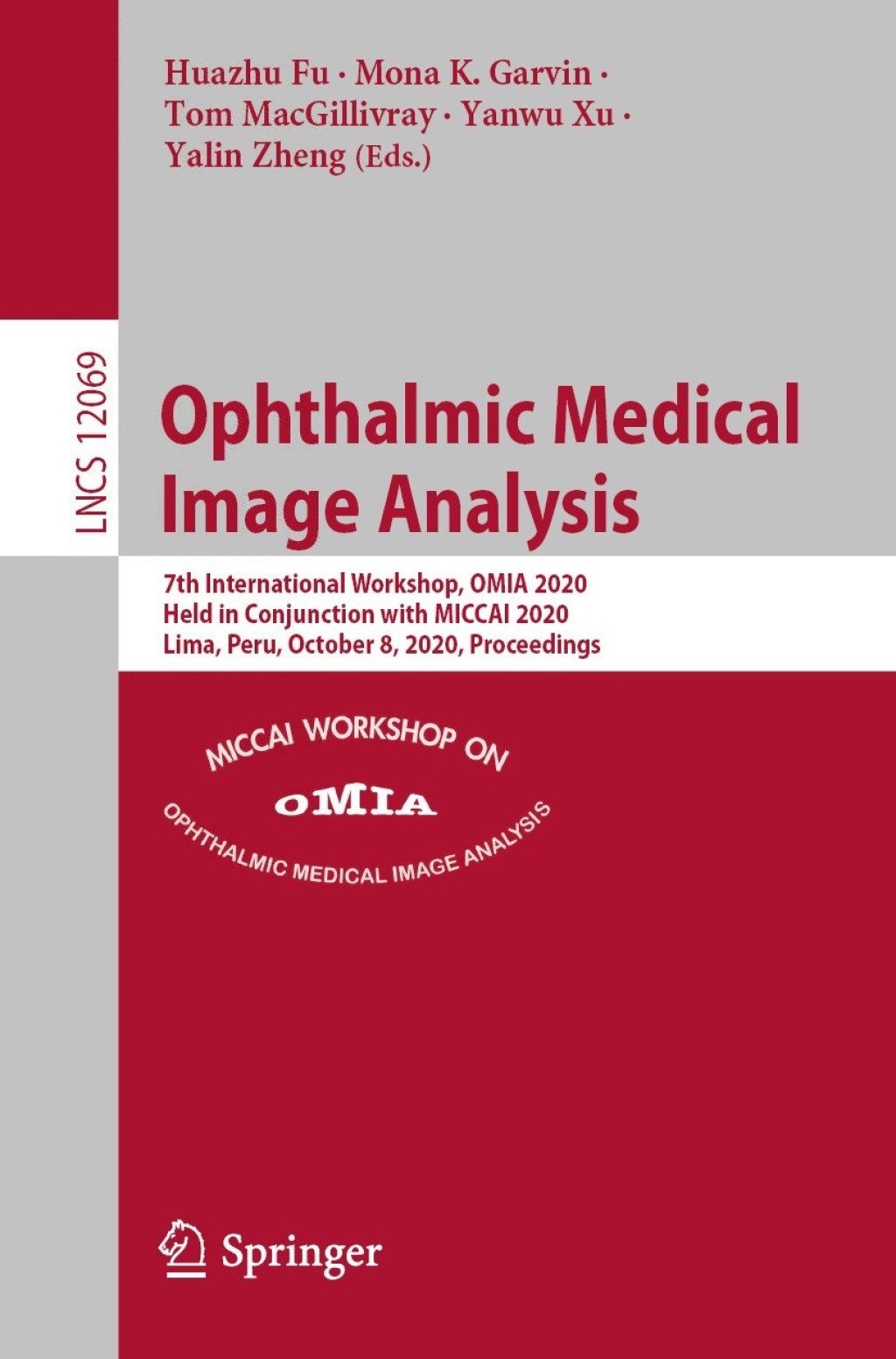 Ophthalmic Medical Image Analysis 7th International Workshop, OMIA 2020, Held in Conjunction with MICCAI 2020, Lima, Peru, October 8, 2020, Proceedings 1st Edition â€“ PDF/EPUB Version Downloadable