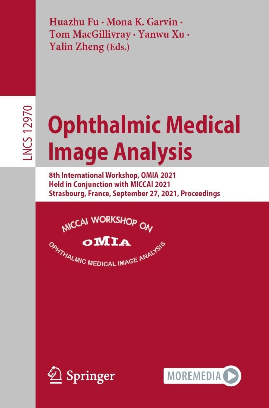 Ophthalmic Medical Image Analysis 8th International Workshop, OMIA 2021, Held in Conjunction with MICCAI 2021, Strasbourg, France, September 27, 2021, Proceedings  â€“ PDF/EPUB Version Downloadable