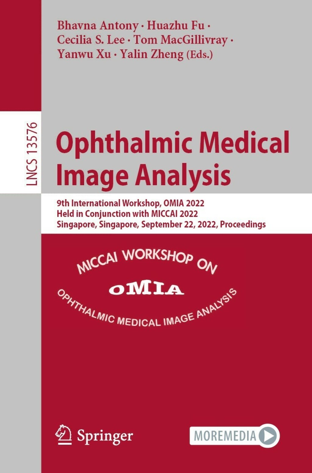 Ophthalmic Medical Image Analysis 9th International Workshop, OMIA 2022, Held in Conjunction with MICCAI 2022, Singapore, Singapore, September 22, 2022, Proceedings  â€“ PDF/EPUB Version Downloadable