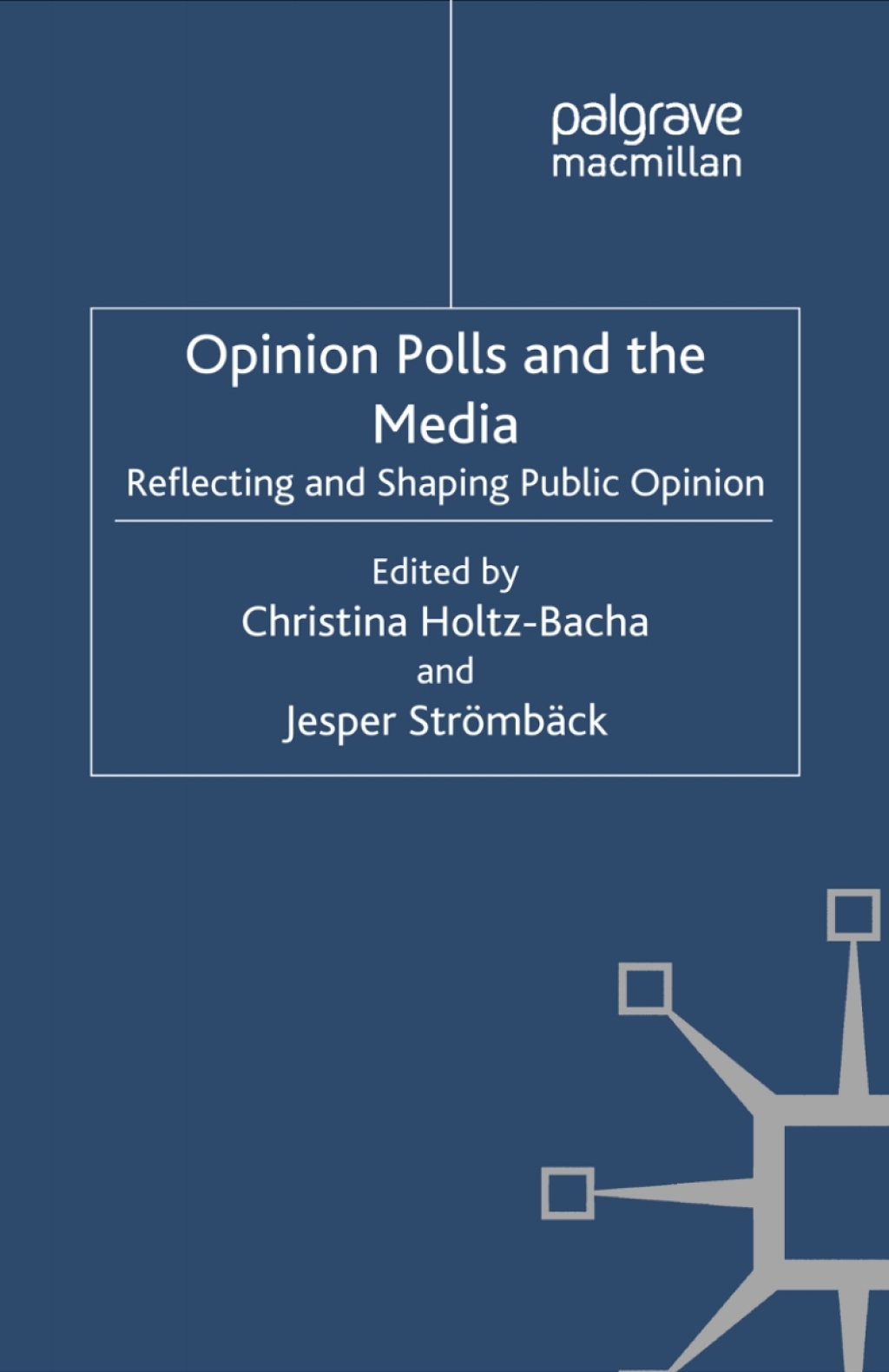 Opinion Polls and the Media Reflecting and Shaping Public Opinion  â€“ PDF/EPUB Version Downloadable