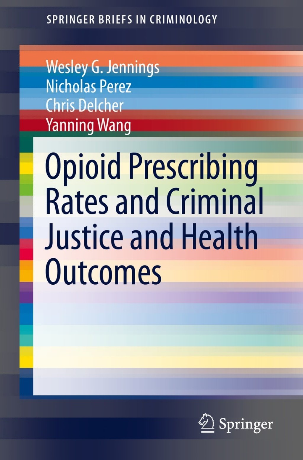 Opioid Prescribing Rates and Criminal Justice and Health Outcomes  â€“ PDF/EPUB Version Downloadable