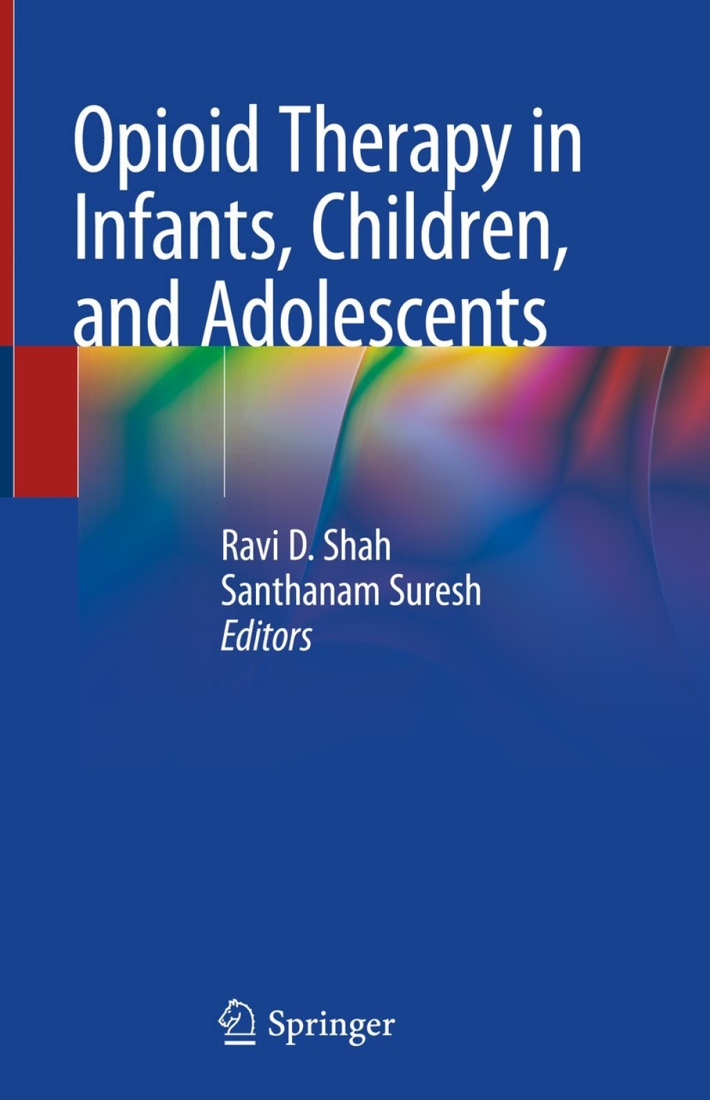 Opioid Therapy in Infants, Children, and Adolescents 1st Edition â€“ PDF/EPUB Version Downloadable