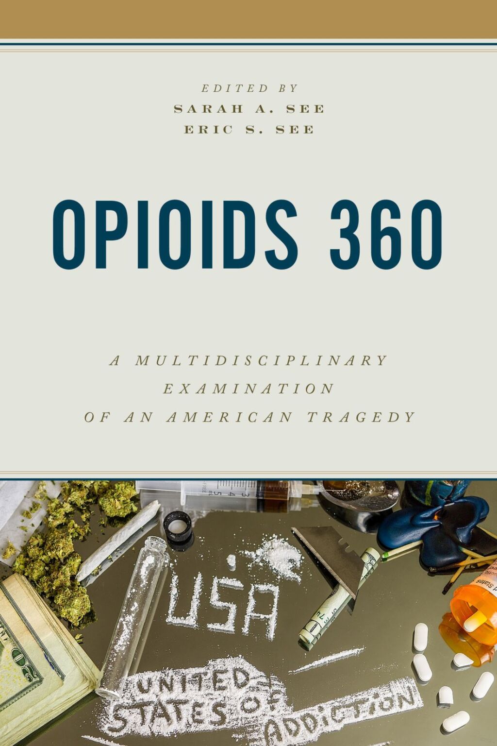 Opioids 360 A Multidisciplinary Examination of an American Tragedy 1st Edition â€“ PDF/EPUB Version Downloadable