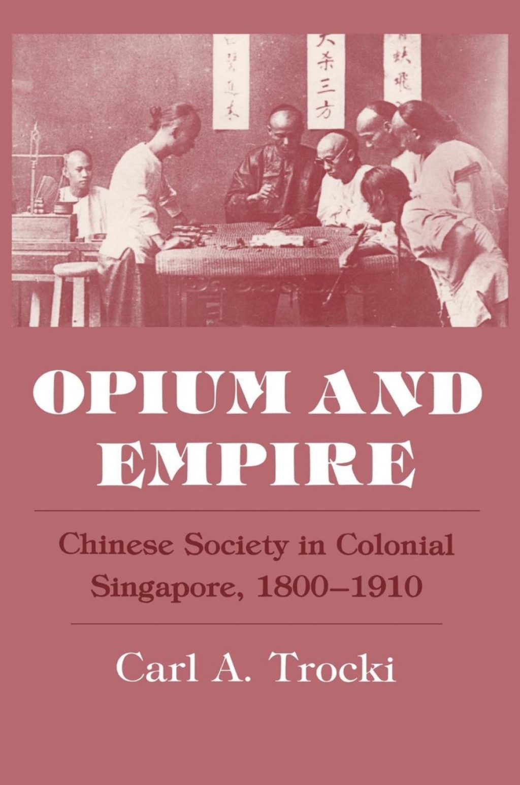 Opium and Empire Chinese Society in Colonial Singapore, 1800-1910  â€“ PDF/EPUB Version Downloadable