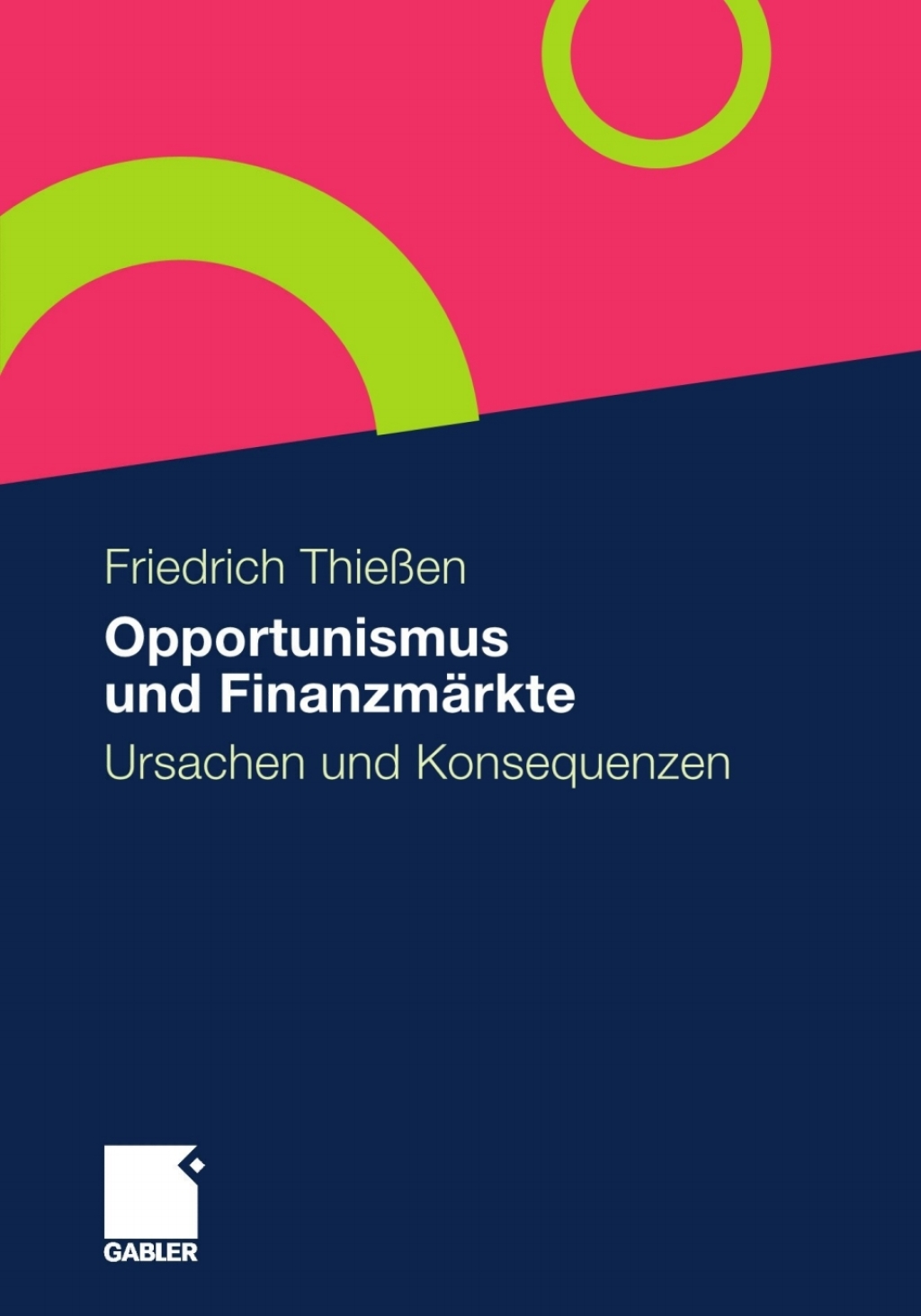 Opportunismus und FinanzmÃ¤rkte Ursachen und Konsequenzen  â€“ PDF/EPUB Version Downloadable