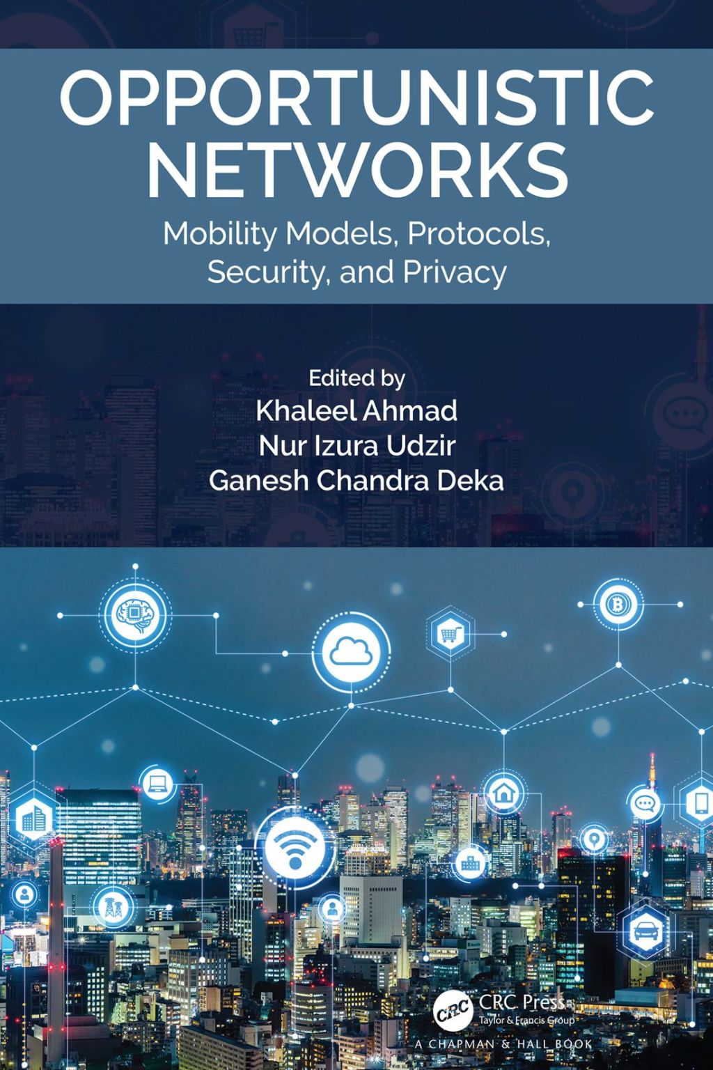 Opportunistic Networks Mobility Models, Protocols, Security, and Privacy 1st Edition â€“ PDF/EPUB Version Downloadable
