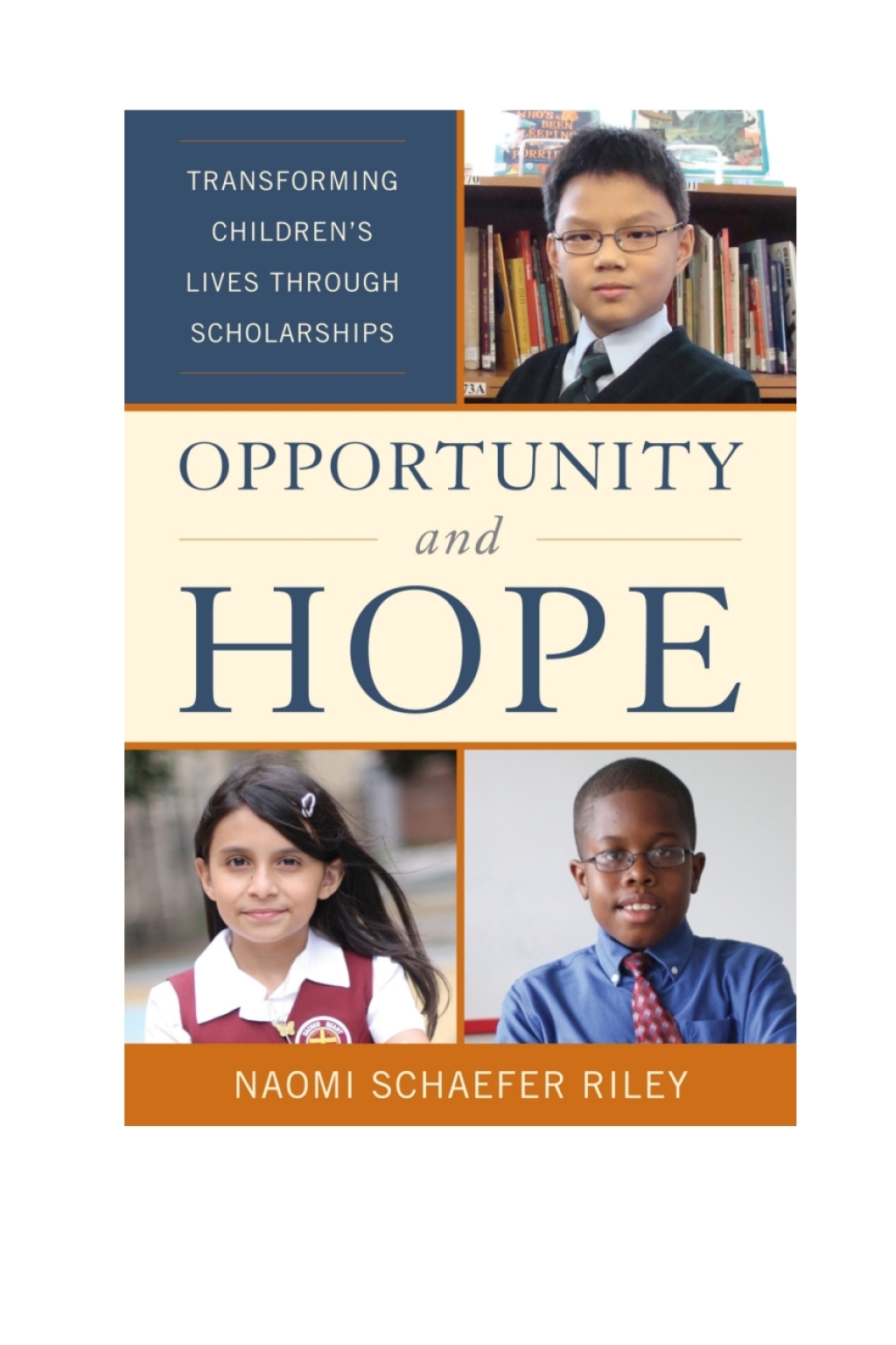 Opportunity and Hope Transforming Children's Lives through Scholarships 1st Edition â€“ PDF/EPUB Version Downloadable