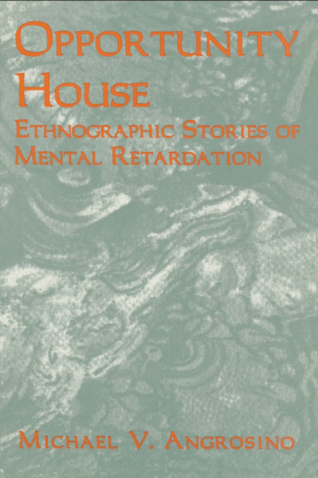 Opportunity House Ethnographic Stories of Mental Retardation 1st Edition â€“ PDF/EPUB Version Downloadable