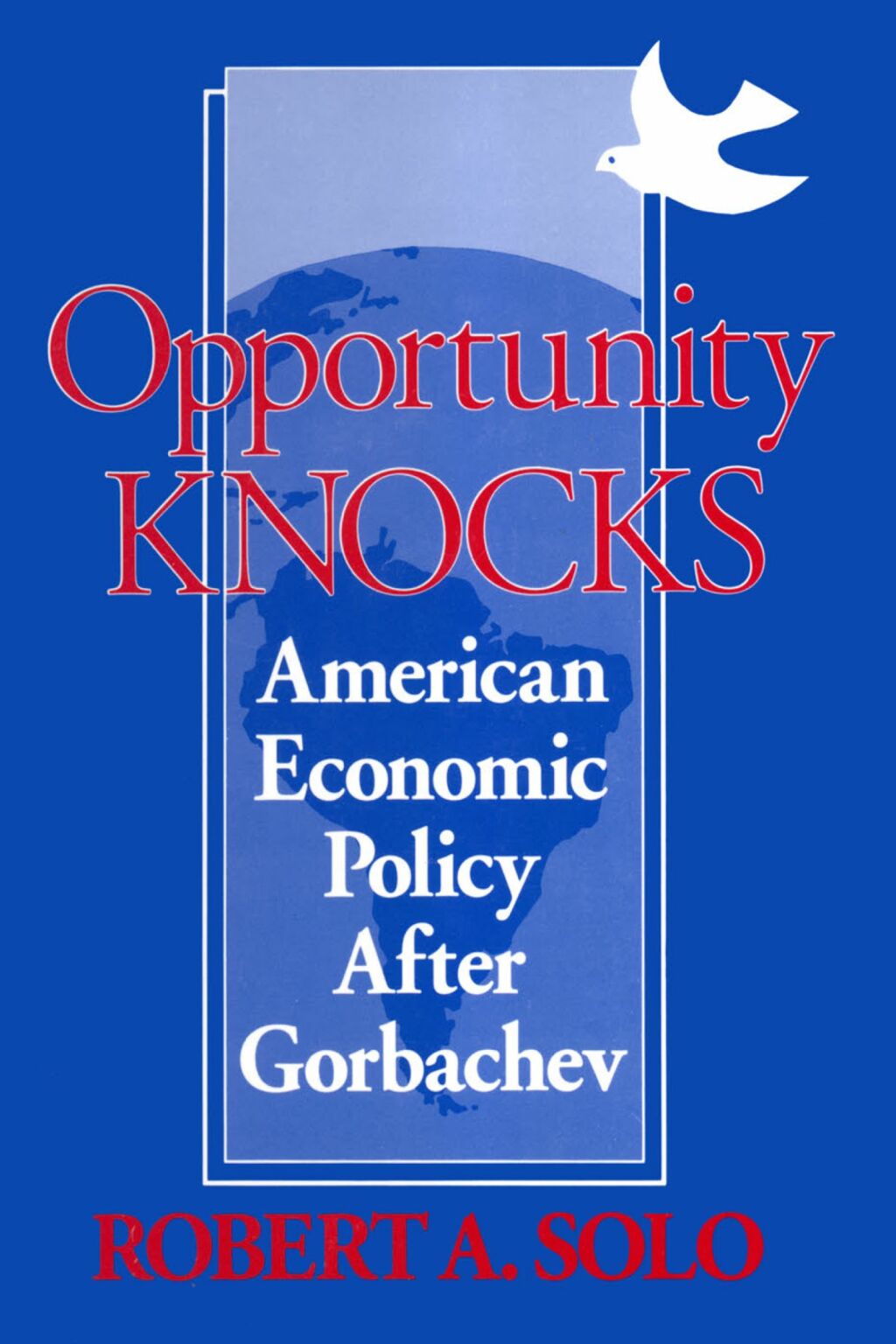 Opportunity Knocks American Economic Policy After Gorbachev 1st Edition â€“ PDF/EPUB Version Downloadable