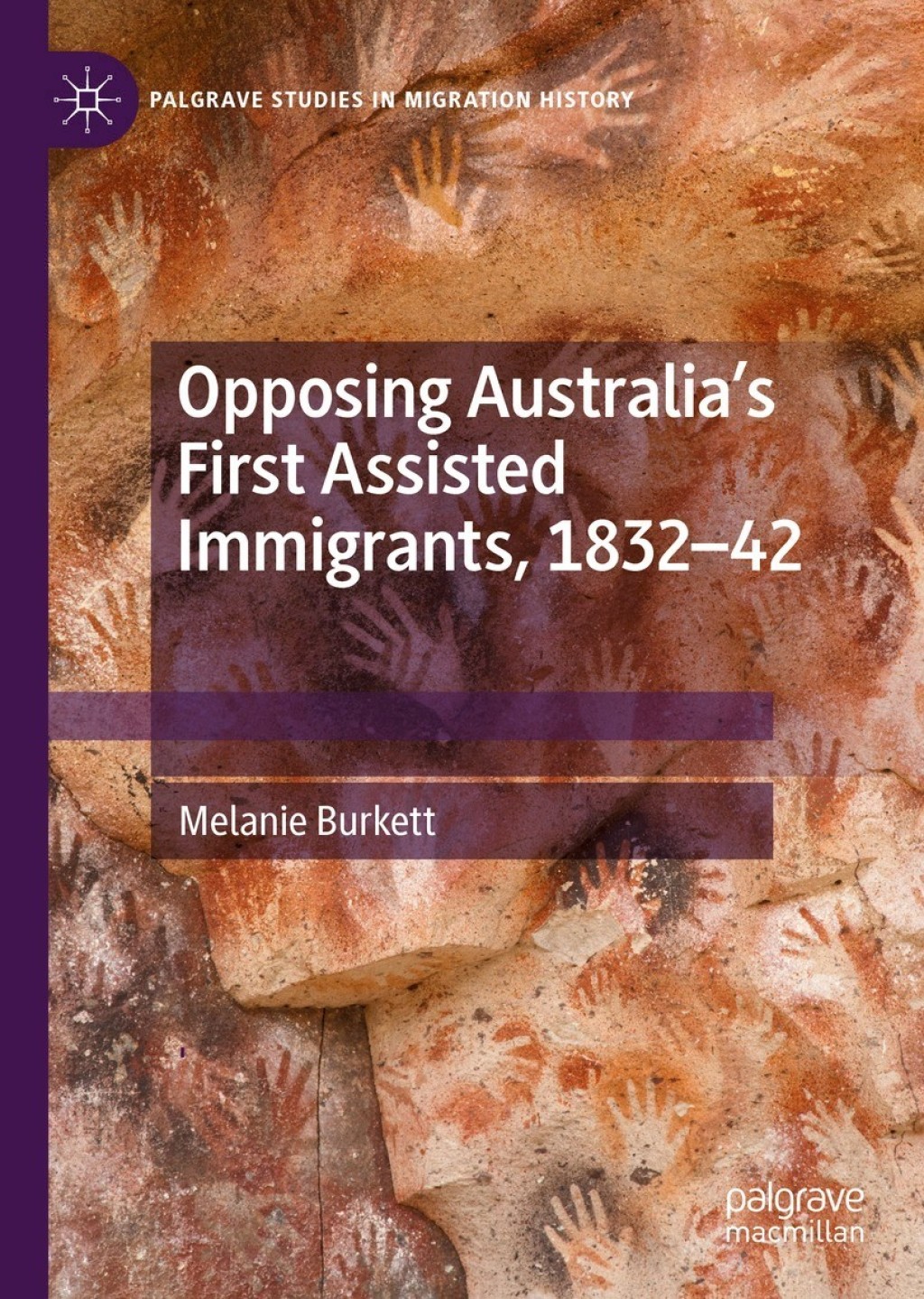 Opposing Australiaâ€™s First Assisted Immigrants, 1832-42  â€“ PDF/EPUB Version Downloadable