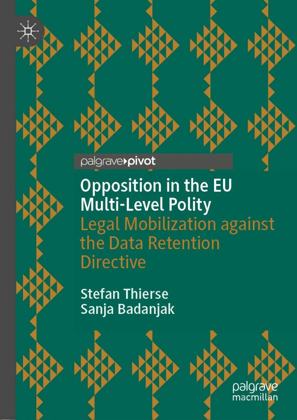 Opposition in the EU Multi-Level Polity Legal Mobilization against the Data Retention Directive  â€“ PDF/EPUB Version Downloadable
