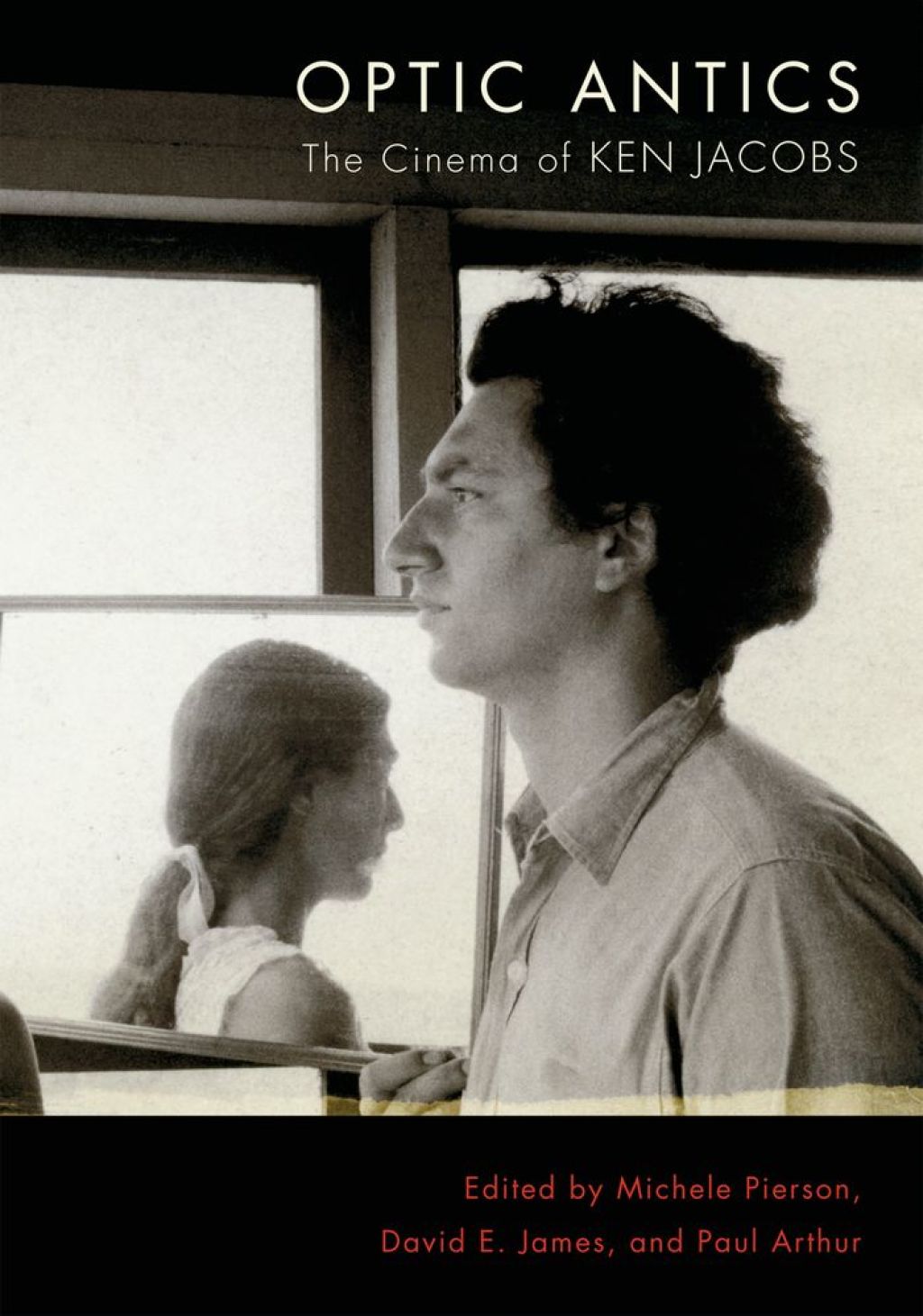 Optic Antics The Cinema of Ken Jacobs 1st Edition â€“ PDF/EPUB Version Downloadable