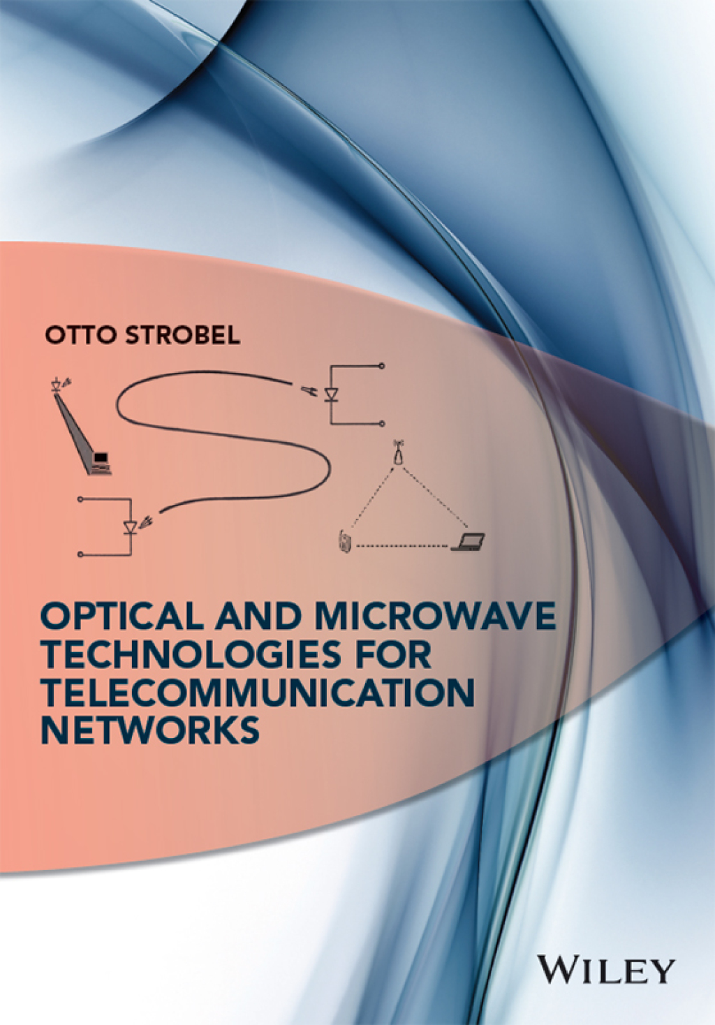 Optical and Microwave Technologies for Telecommunication Networks 1st Edition â€“ PDF/EPUB Version Downloadable