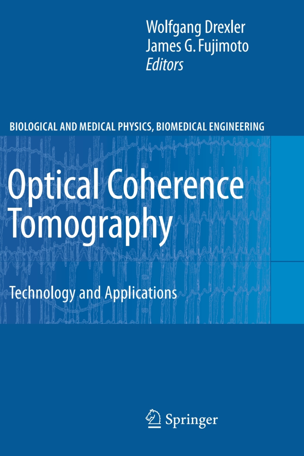 Optical Coherence Tomography Technology and Applications 1st Edition â€“ PDF/EPUB Version Downloadable