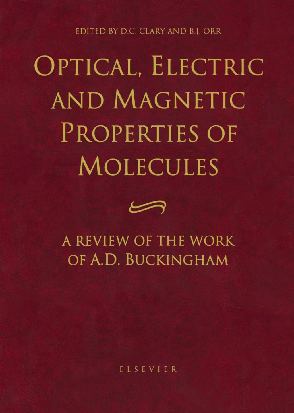 Optical, Electric and Magnetic Properties of Molecules: A Review of the Work of A.D. Buckingham  â€“ PDF/EPUB Version Downloadable