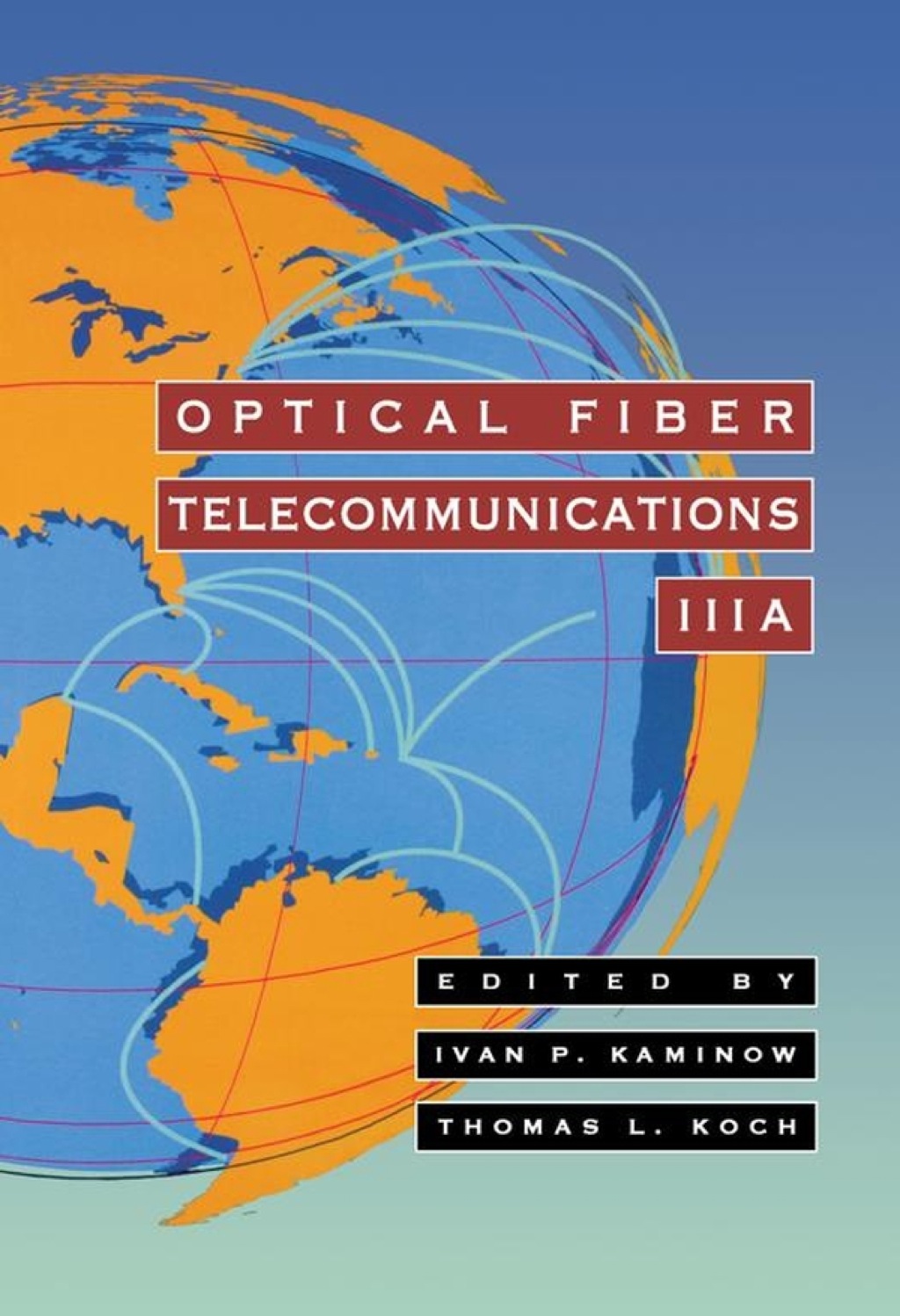 Optical Fiber Telecommunications IIIA  â€“ PDF/EPUB Version Downloadable