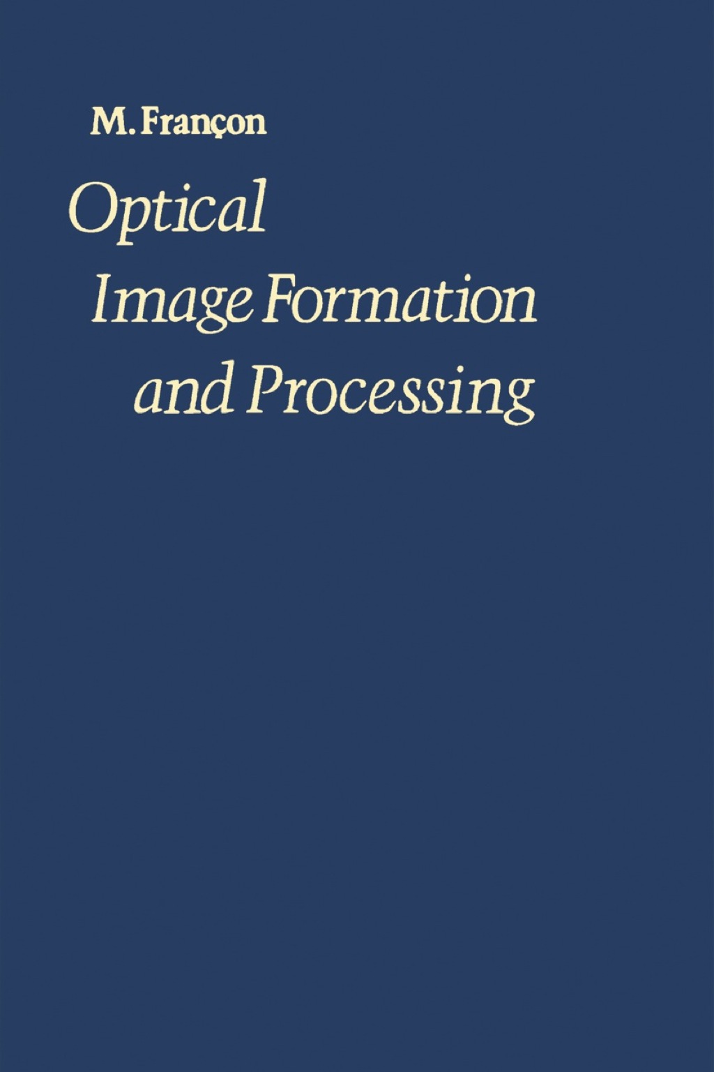 Optical Image Formation and Processing  â€“ PDF/EPUB Version Downloadable