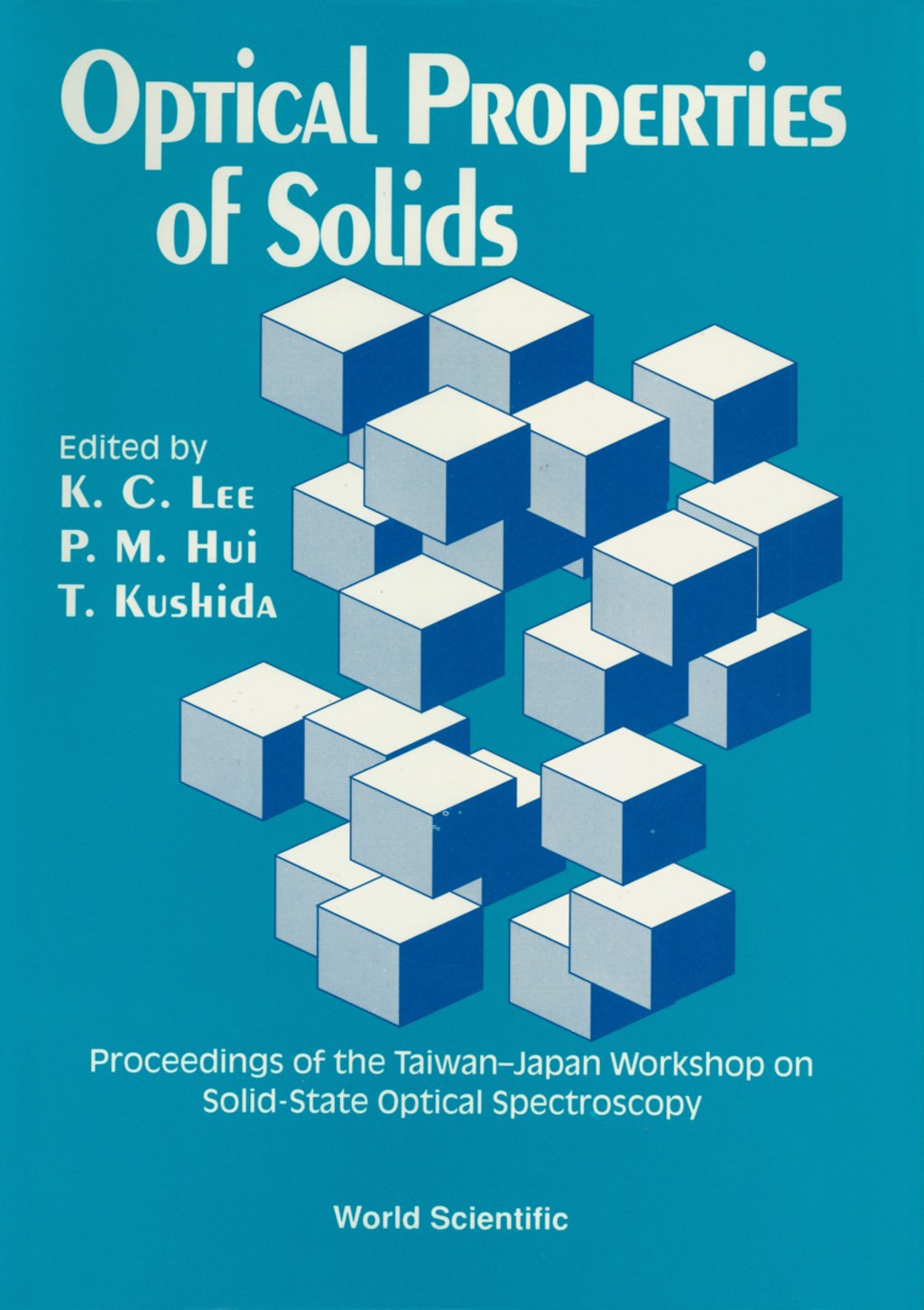 Optical Properties Of Solids - Proceedings Of The Taiwan-japan Workshop On Solid-state Optical Spectroscopy 1st Edition â€“ PDF/EPUB Version Downloadable