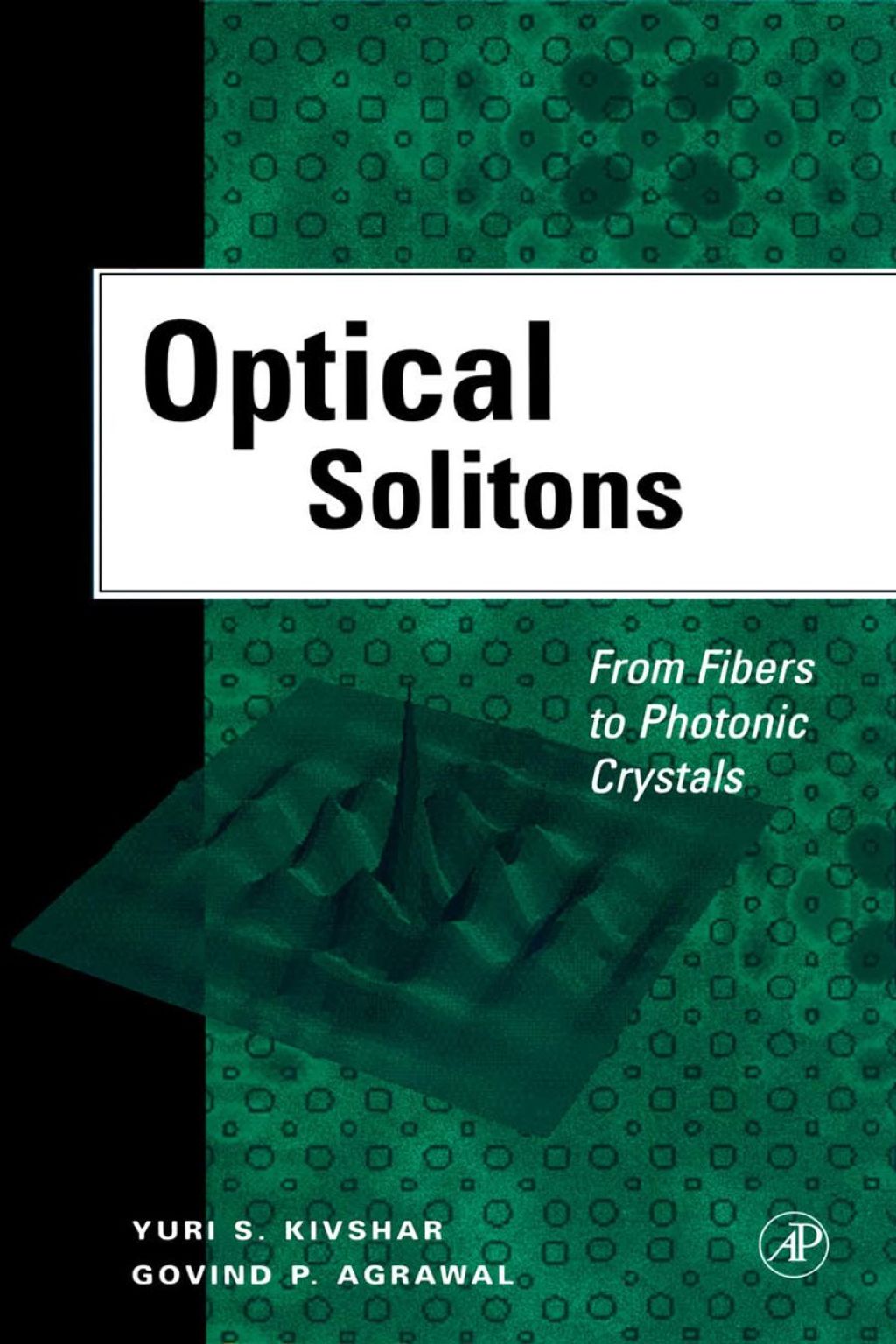 Optical Solitons: From Fibers to Photonic Crystals  â€“ PDF/EPUB Version Downloadable