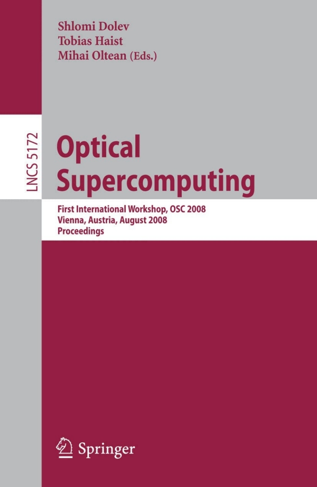 Optical SuperComputing First International Workshop, OSC 2008, Vienna, Austria, August 26, 2008, Proceedings 1st Edition â€“ PDF/EPUB Version Downloadable