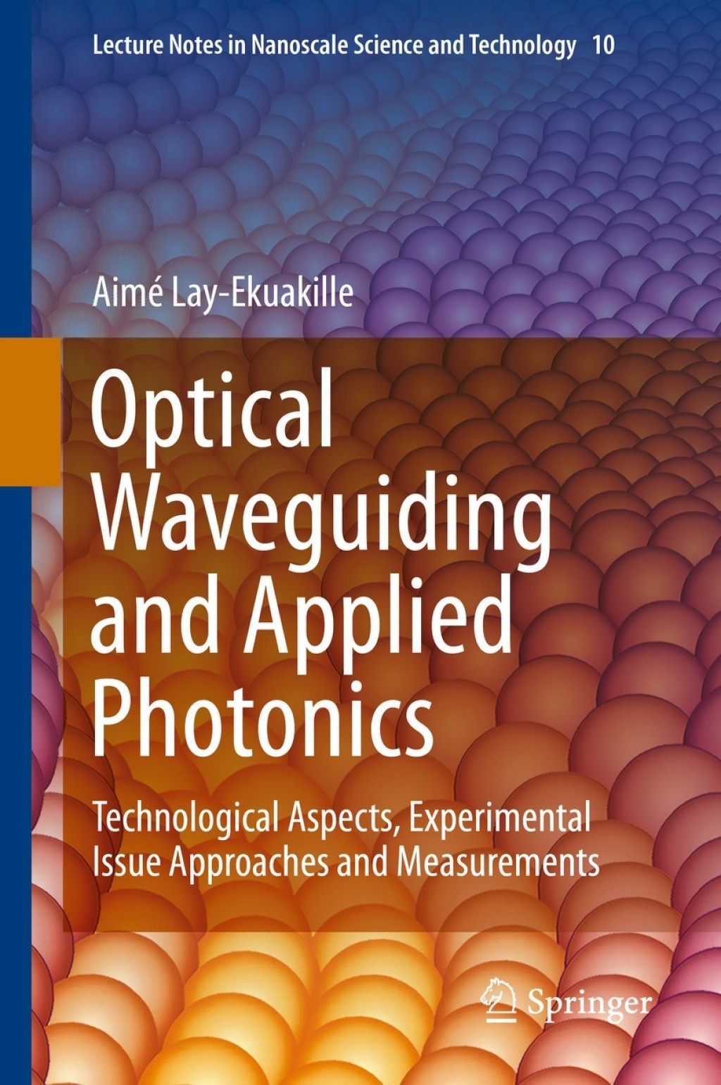 Optical Waveguiding and Applied Photonics Technological Aspects, Experimental Issue Approaches and Measurements  â€“ PDF/EPUB Version Downloadable