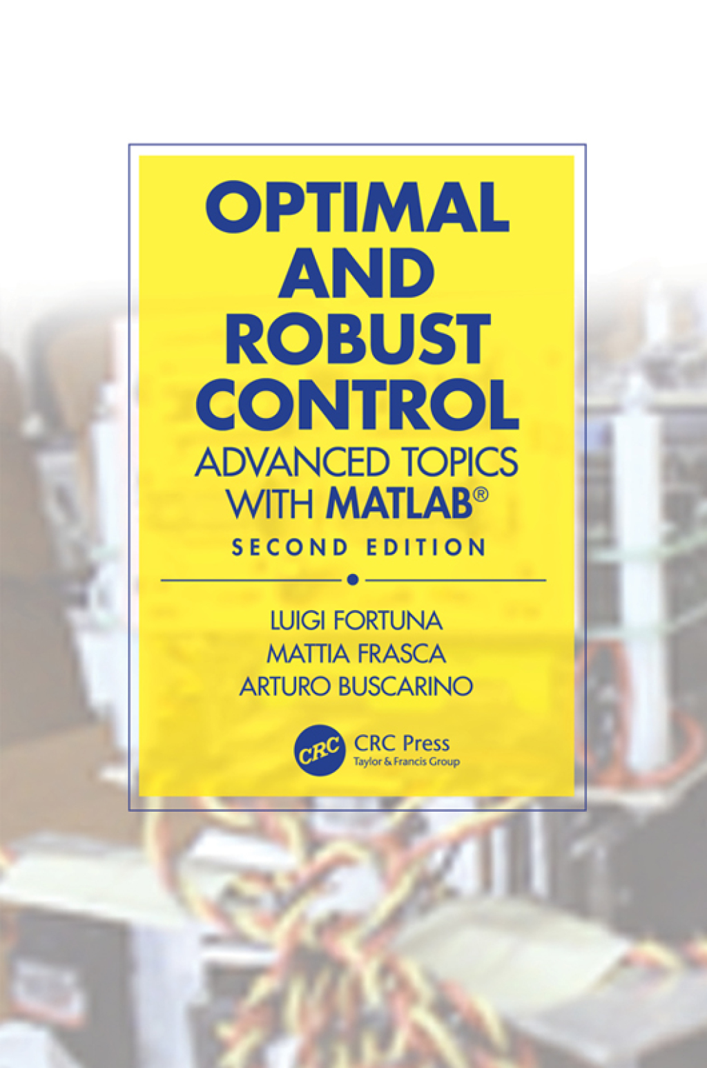 Optimal and Robust Control Advanced Topics with MATLABÂ® 2nd Edition â€“ PDF/EPUB Version Downloadable