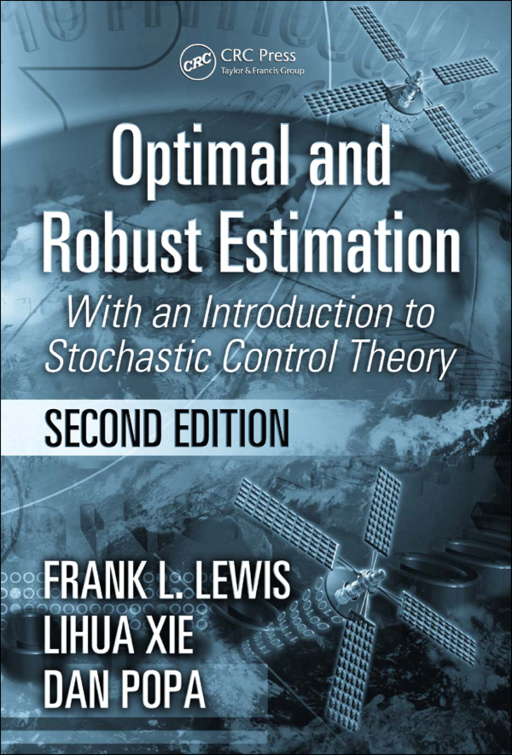 Optimal and Robust Estimation With an Introduction to Stochastic Control Theory, Second Edition 2nd Edition â€“ PDF/EPUB Version Downloadable