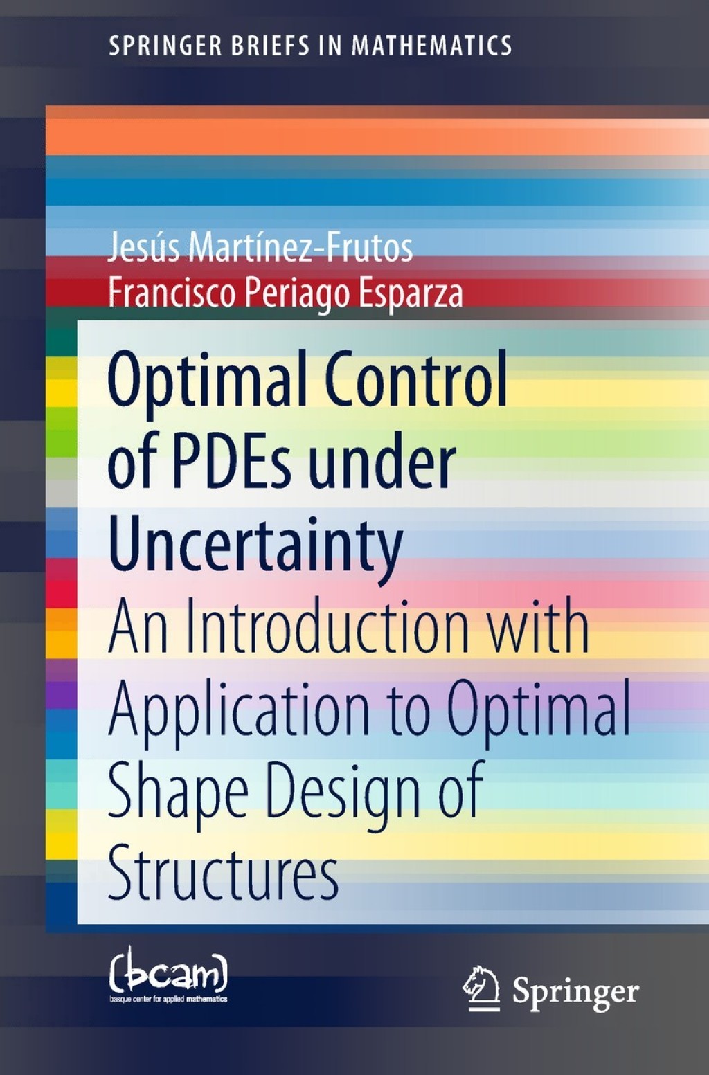 Optimal Control of PDEs under Uncertainty An Introduction with Application to Optimal Shape Design of Structures  â€“ PDF/EPUB Version Downloadable