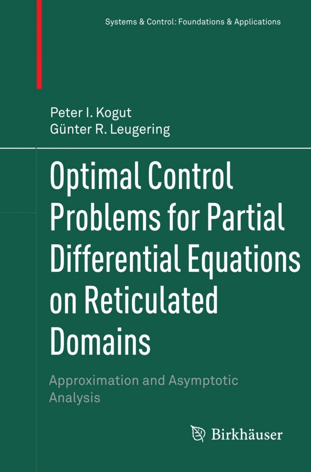 Optimal Control Problems for Partial Differential Equations on Reticulated Domains Approximation and Asymptotic Analysis  â€“ PDF/EPUB Version Downloadable