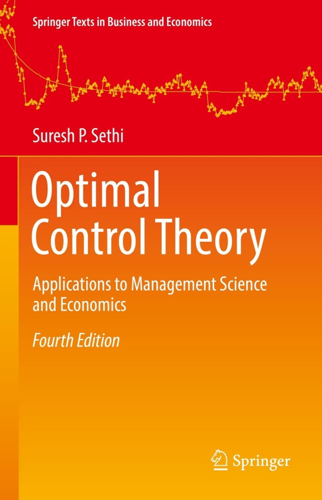 Optimal Control Theory Applications to Management Science and Economics 4th Edition â€“ PDF/EPUB Version Downloadable