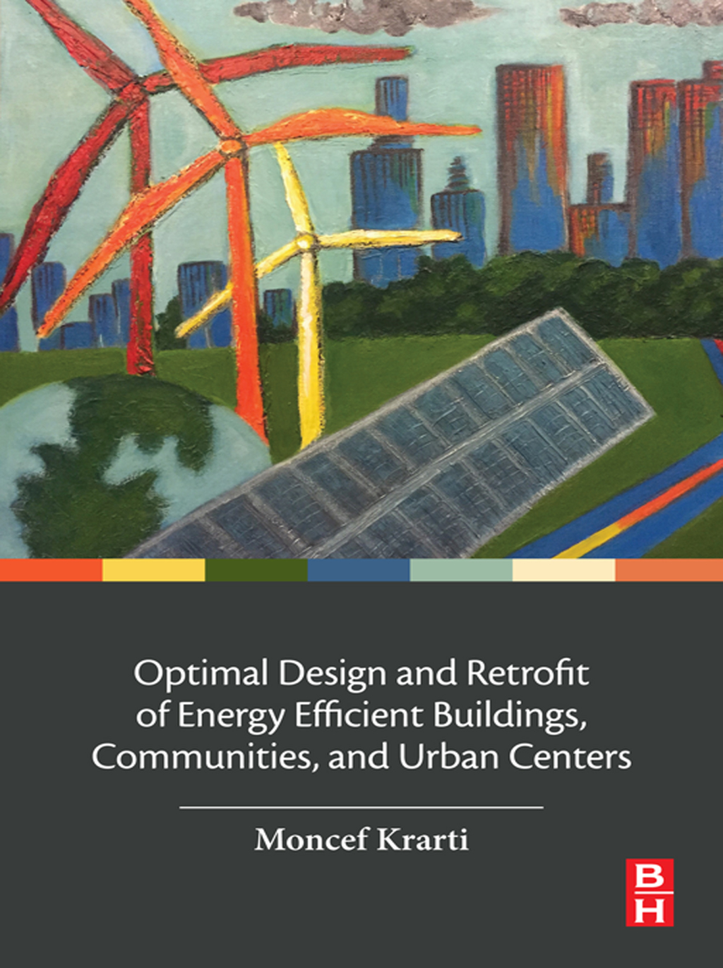 Optimal Design and Retrofit of Energy Efficient Buildings, Communities, and Urban Centers  â€“ PDF/EPUB Version Downloadable