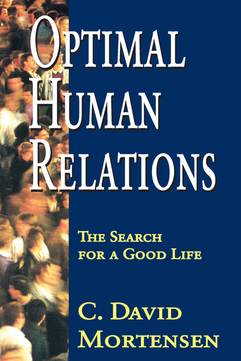 Optimal Human Relations The Search for a Good Life 1st Edition â€“ PDF/EPUB Version Downloadable