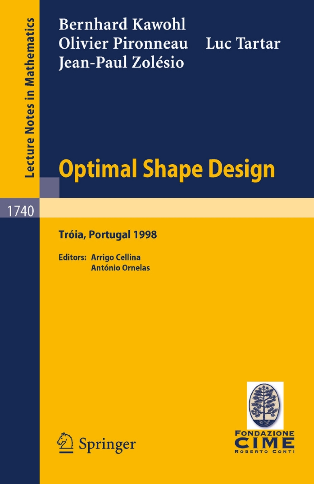 Optimal Shape Design Lectures given at the Joint C.I.M./C.I.M.E. Summer School held in Troia (Portugal), June 1-6, 1998  â€“ PDF/EPUB Version Downloadable