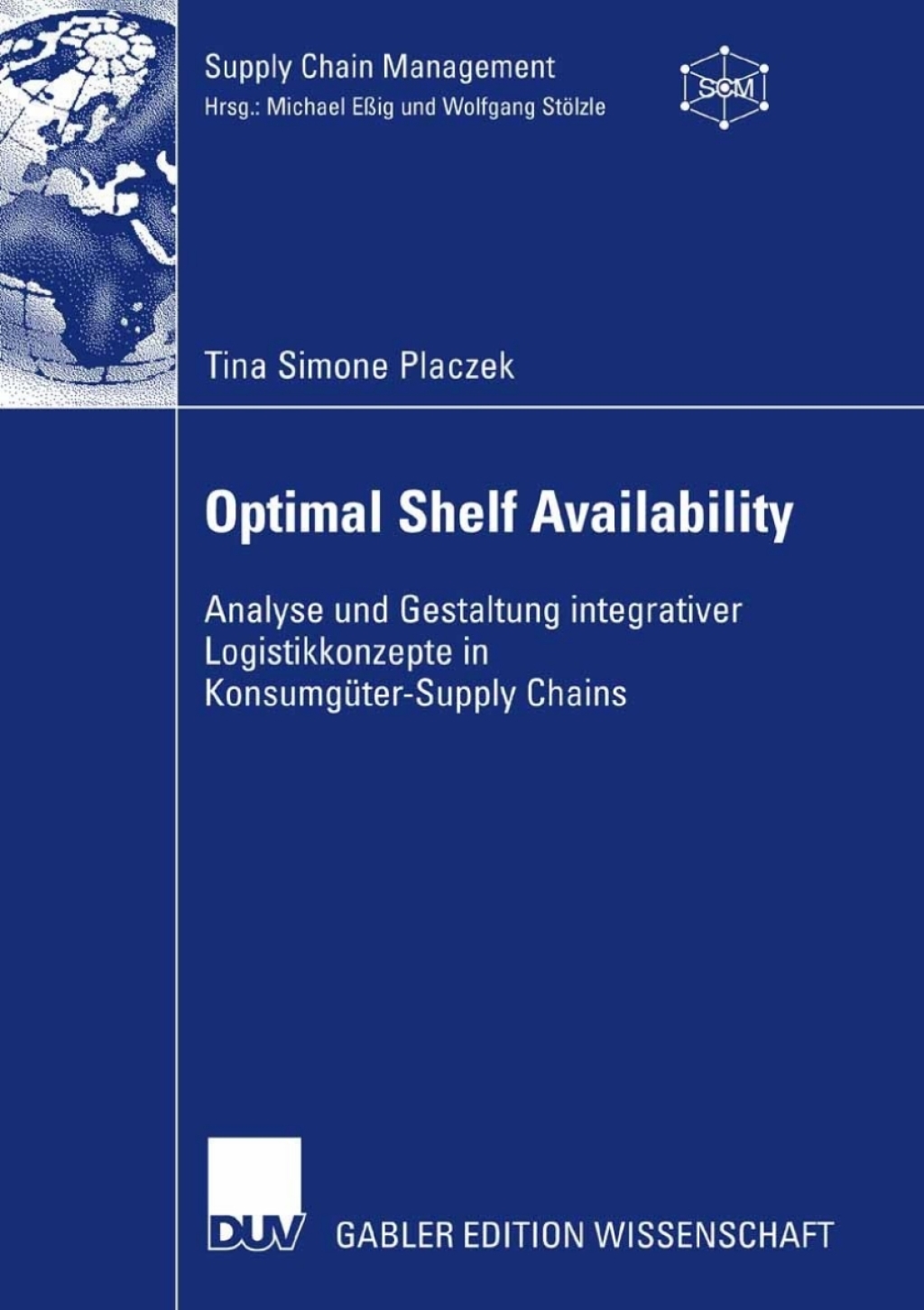 Optimal Shelf Availability Analyse und Gestaltung integrativer Logistikkonzepte in KonsumgÃ¼ter-Supply Chains  â€“ PDF/EPUB Version Downloadable