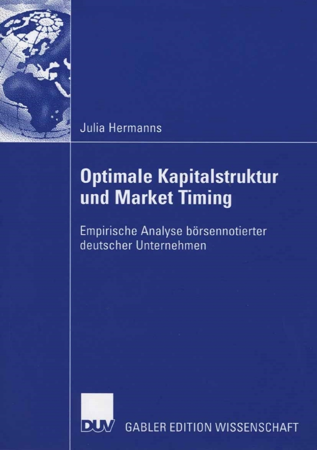 Optimale Kapitalstruktur und Market Timing Empirische Analyse bÃ¶rsennotierter deutscher Unternehmen  â€“ PDF/EPUB Version Downloadable