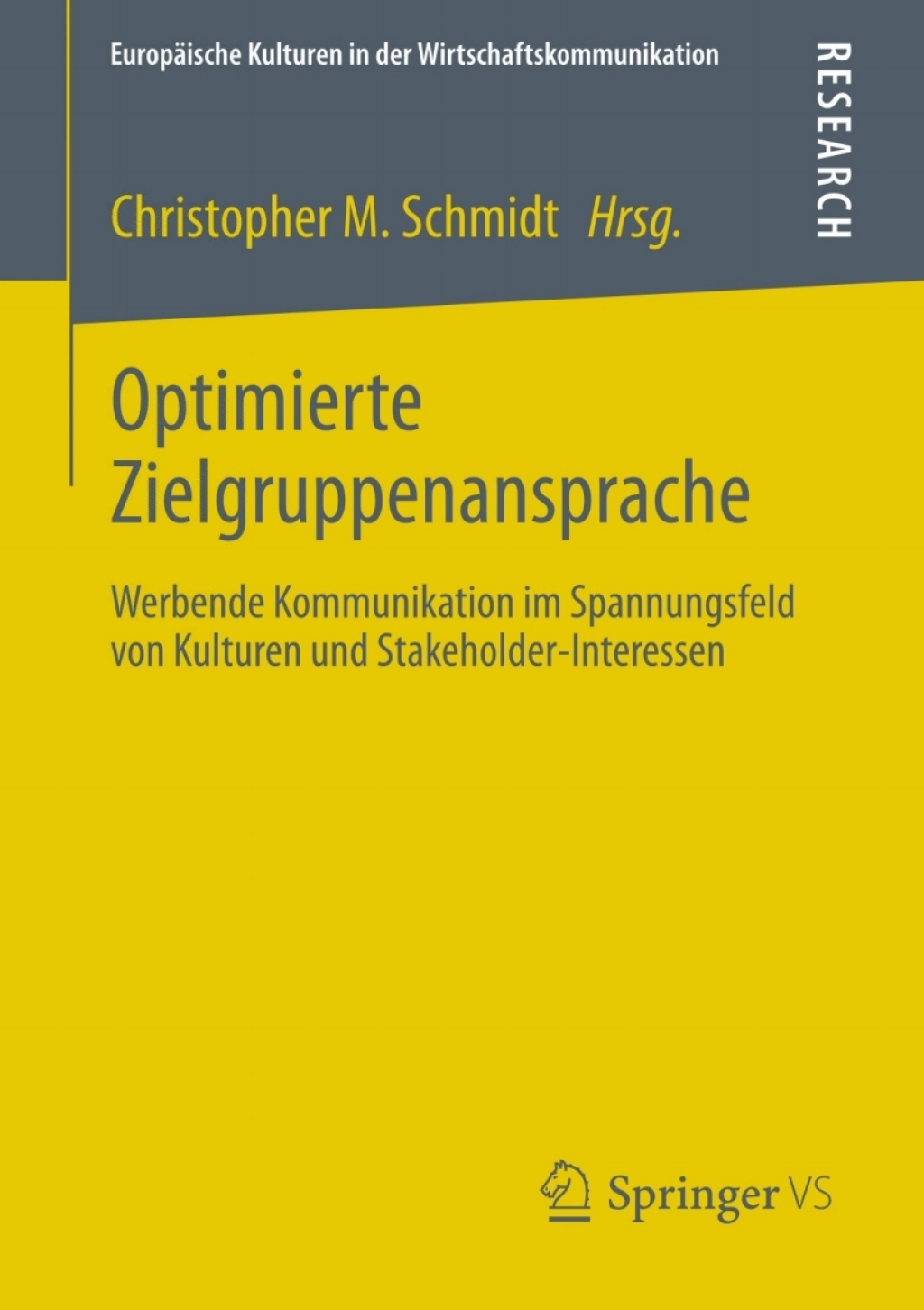Optimierte Zielgruppenansprache Werbende Kommunikation im Spannungsfeld von Kulturen und Stakeholder-Interessen  â€“ PDF/EPUB Version Downloadable