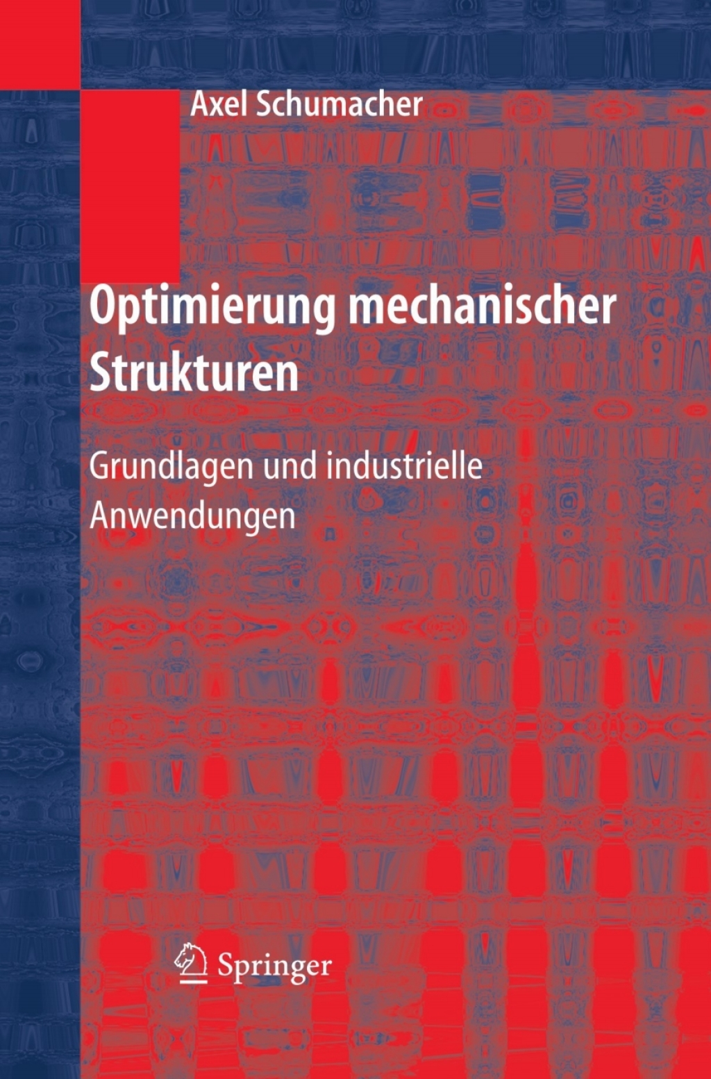 Optimierung mechanischer Strukturen Grundlagen und industrielle Anwendungen  â€“ PDF/EPUB Version Downloadable