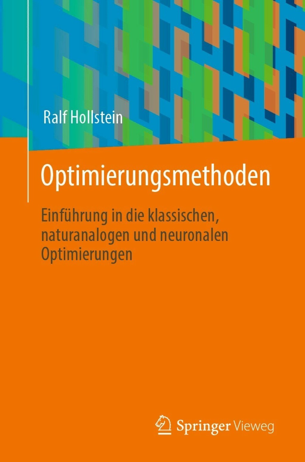 Optimierungsmethoden EinfÃ¼hrung in die klassischen, naturanalogen und neuronalen Optimierungen  â€“ PDF/EPUB Version Downloadable